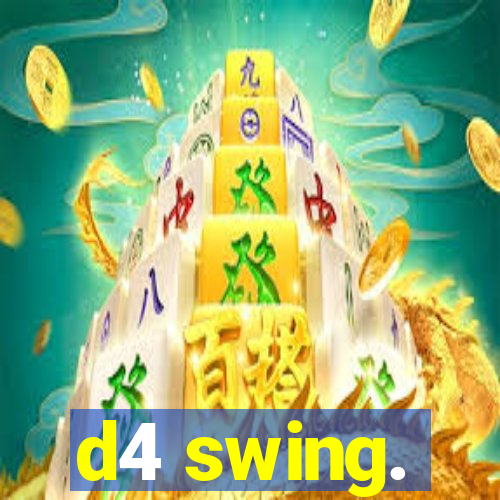 d4 swing.